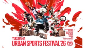 YOKOHAMA URBAN SPORTS FESTIVAL '26のメインビジュアル。スケートボード、ブレイキン、BMXフラットランド、ダブルダッチ、パルクール、パルオニ、3x3、フリースタイルフットボール